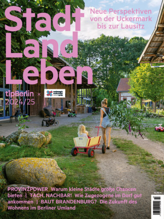 Stadt Land Leben – Eine Edition vom tipBerlin - ePaper