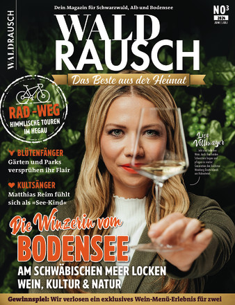 WALDRAUSCH – Dein Magazin für Schwarzwald, Alb und Bodensee