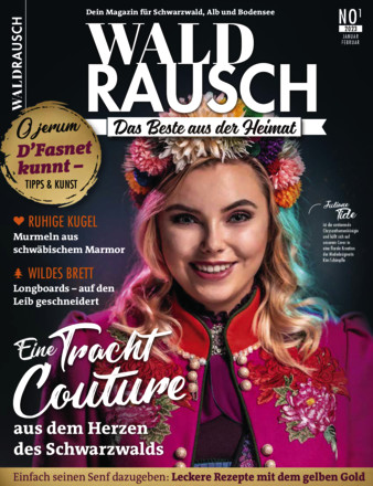 WALDRAUSCH – Dein Magazin für Schwarzwald, Alb und Bodensee