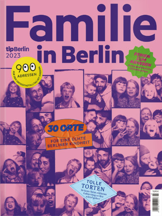 Familie in Berlin – Eine Edition vom tipBerlin - ePaper;